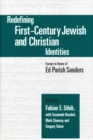 Redefining First-Century Jewish and Christian Identities : Essays in Honor of Ed Parish Sanders - Book