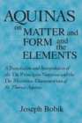 Aquinas on Matter and Form and the Elements : A Translation and Interpretation of the De Principiis Naturae  and the De Mixtione Elementorum of St. Thomas Aquinas - eBook