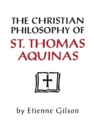The Christian Philosophy of St. Thomas Aquinas - Book