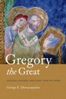 Gregory the Great : Ascetic, Pastor, and First Man of Rome - eBook