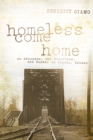 Homeless Come Home : An Advocate, the Riverbank, and Murder in Topeka, Kansas - eBook