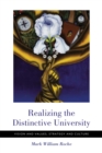 Realizing the Distinctive University : Vision and Values, Strategy and Culture - Book
