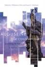 Augustine Our Contemporary : Examining the Self in Past and Present - Book