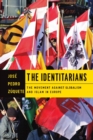 The Identitarians : The Movement against Globalism and Islam in Europe - Book