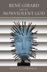 Rene Girard and the Nonviolent God - Book