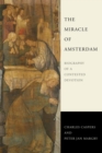 The Miracle of Amsterdam : Biography of a Contested Devotion - eBook