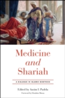 Medicine and Shariah : A Dialogue in Islamic Bioethics - Book