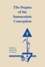 The Dogma of the Immaculate Conception : History and Significance - Book