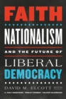Faith, Nationalism, and the Future of Liberal Democracy - eBook