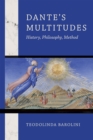 Dante's Multitudes : History, Philosophy, Method - Book