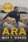 Ara : The Life and Legacy of a Notre Dame Legend-The Authorized Biography of Coach Ara Parseghian - eBook