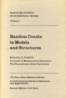 Random Counts in Scientific Work Vol. 1 : Random Counts in Models and Structures - Book