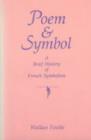 Poem and Symbol : Brief History of French Symbolism - Book