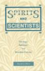 Spirits and Scientists : Ideology, Spiritualism and Brazilian Culture - Book