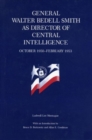 General Walter Bedell Smith as Director of Central Intelligence, October, 1950-February, 1953 - Book