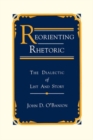 Reorienting Rhetoric : The Dialectic of List and Story - Book