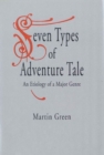 Seven Types of Adventure Tale : An Etiology of a Major Genre - Book