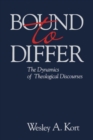 Bound to Differ : The Dynamics of Theological Discourses - Book