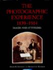 The Photographic Experience, 1839–1914 : Images and Attitudes - Book