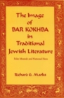 The Image of Bar Kokhba in Traditional Jewish Literature : False Messiah and National Hero - Book