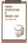 Feminist Interpretations of Immanuel Kant - Book