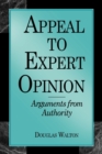 Appeal to Expert Opinion : Arguments from Authority - Book