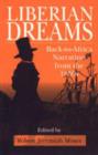 Liberian Dreams : Back-to-Africa Narratives from the 1850s - Book