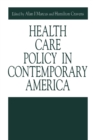 Health Care Policy in Contemporary America - Book