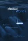 Musical Worlds : New Directions in the Philosophy of Music - Book