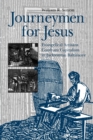 Journeymen for Jesus : Evangelical Artisans Confront Capitalism in Jacksonian Baltimore - Book