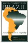 Race in Contemporary Brazil : From Indifference to Inequality - Book