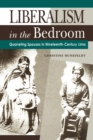 Liberalism in the Bedroom : Quarreling Spouses in Nineteenth-Century Lima - Book