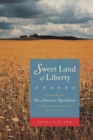 Sweet Land of Liberty : The Ordeal of the American Revolution in Northampton County, Pennsylvania - Book