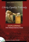 Liberty, Equality, Fraternity : Exploring the French Revolution - Book
