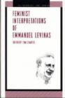 Feminist Interpretations of Emmanuel Levinas - Book