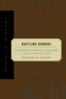 Battling Demons : Witchcraft, Heresy, and Reform in the Late Middle Ages - Book