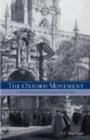 The Oxford Movement : A Thematic History of the Tractarians and Their Times - Book