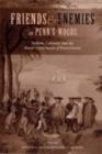 Friends and Enemies in Penn's Woods : Indians, Colonists, and the Racial Construction of Pennsylvania - Book