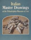 Italian Master Drawings at the Philadelphia Museum of Art - Book