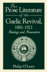The Prose Literature of the Gaelic Revival, 1881-1921 : Ideology and Innovation - Book