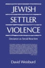 Jewish Settler Violence : Deviance as Social Reaction - Book