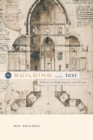 The Building in the Text : Alberti to Shakespeare and Milton - Book
