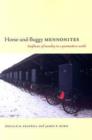 Horse-and-Buggy Mennonites : Hoofbeats of Humility in a Postmodern World - Book