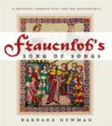 Frauenlob's Song of Songs : A Medieval German Poet and His Masterpiece - Book
