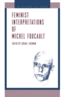 Feminist Interpretations of Michel Foucault - Book