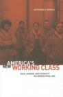 America's New Working Class : Race, Gender, and Ethnicity in a Biopolitical Age - Book