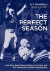 The Perfect Season : How Penn State Came to Stop a Hurricane and Win a National Football Championship - Book