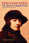 Peruvian Rebel : The World of Magda Portal, with a Selection of Her Poems - Book