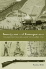Immigrant and Entrepreneur : The Atlantic World of Caspar Wistar, 1650-1750 - Book