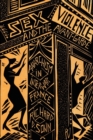 Sex, Violence, and the Avant-Garde : Anarchism in Interwar France - Book